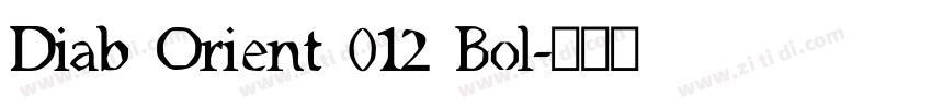 Diab Orient 012 Bol字体转换
